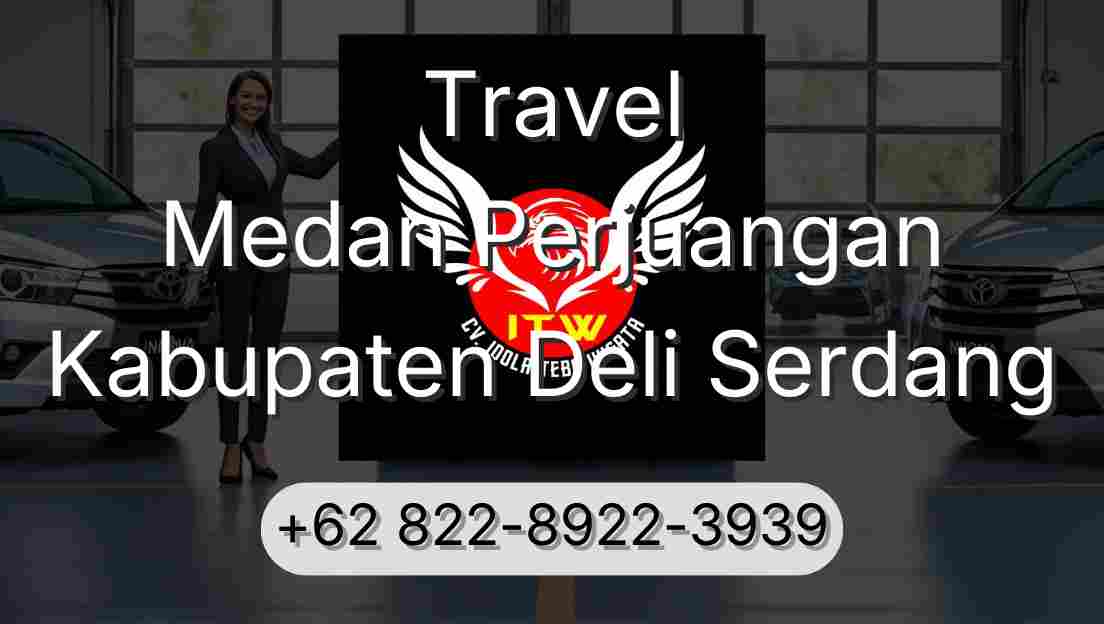 Travel Medan Perjuangan Kabupaten Deli Serdang
