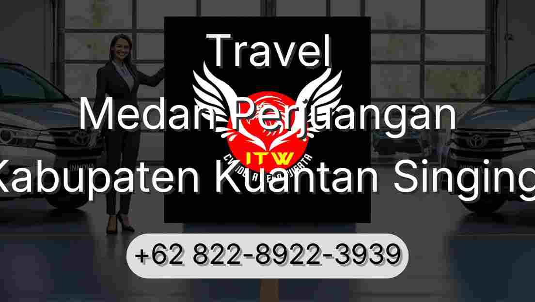 Travel Medan Perjuangan Kabupaten Kuantan Singingi