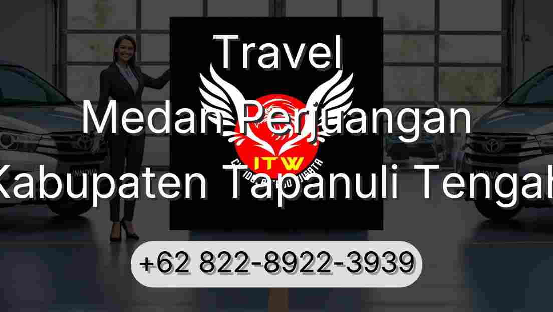 Travel Medan Perjuangan Kabupaten Tapanuli Tengah