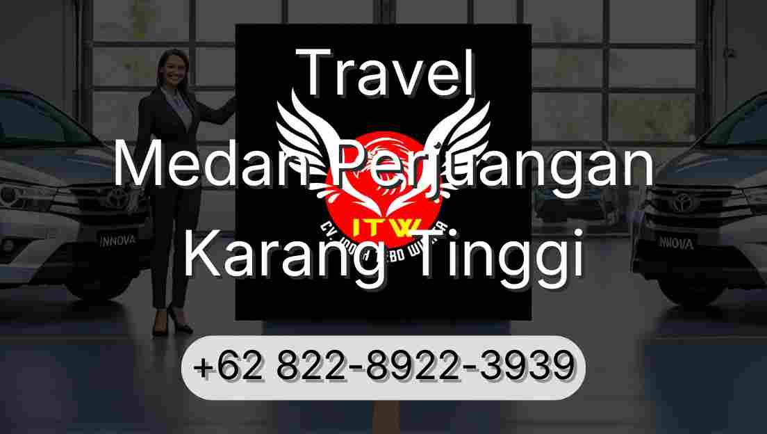 Travel Medan Perjuangan Karang Tinggi