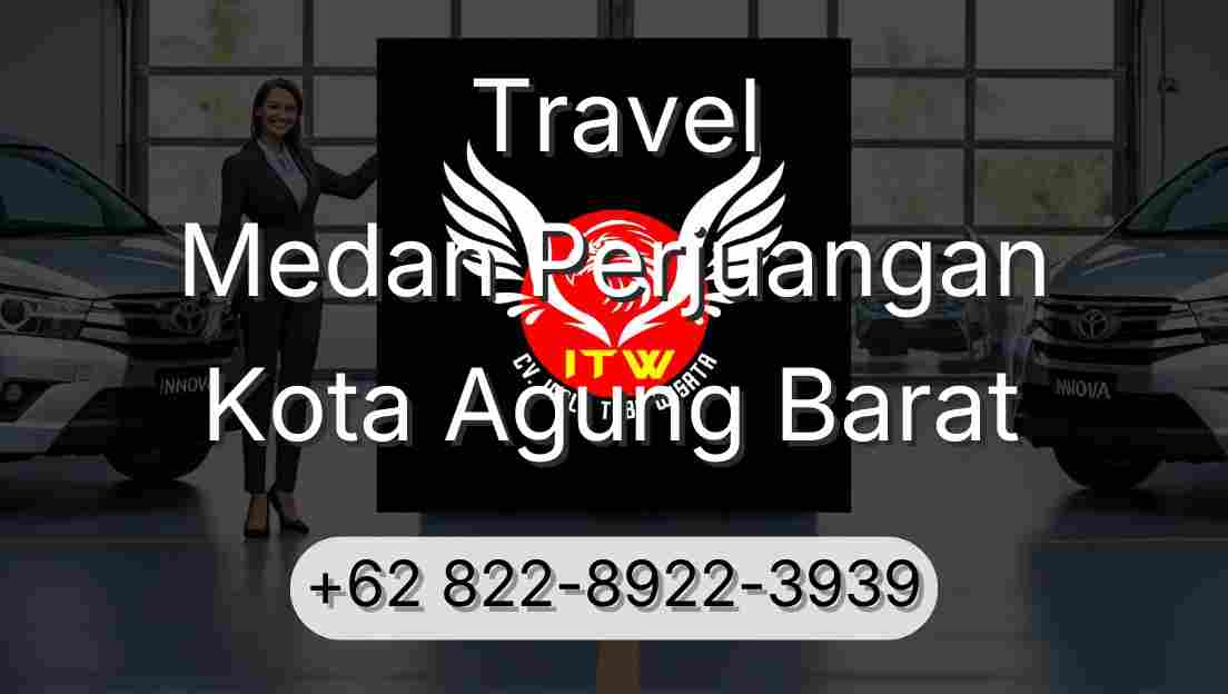 Travel Medan Perjuangan Kota Agung Barat
