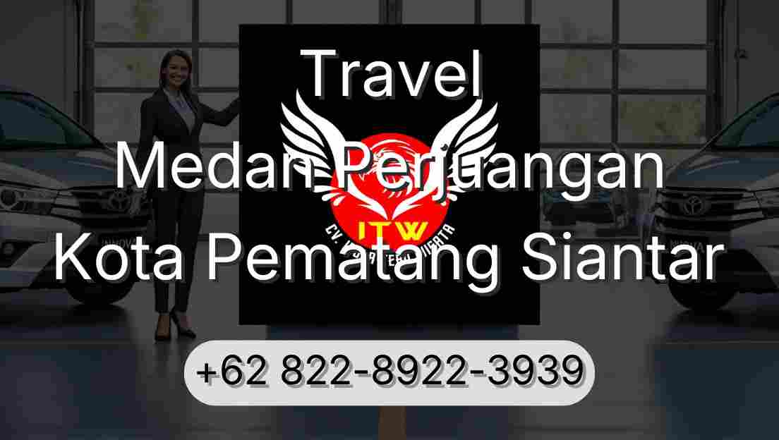 Travel Medan Perjuangan Kota Pematang Siantar