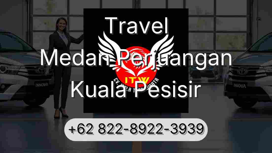 Travel Medan Perjuangan Kuala Pesisir
