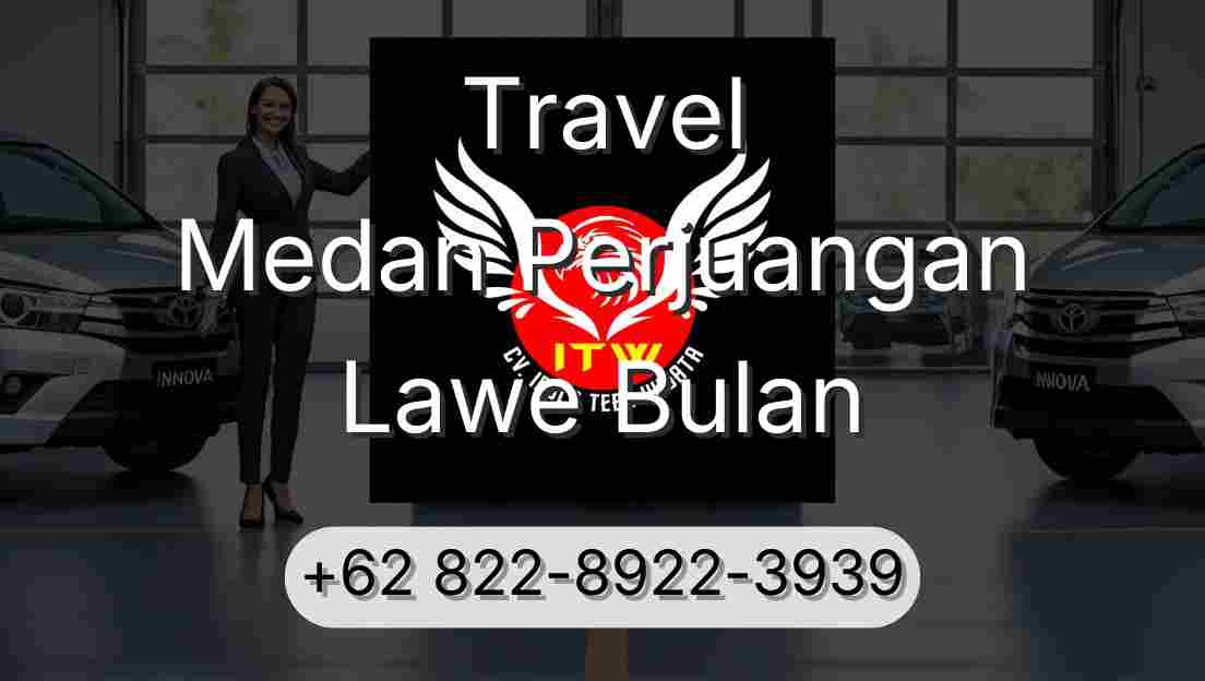 Travel Medan Perjuangan Lawe Bulan