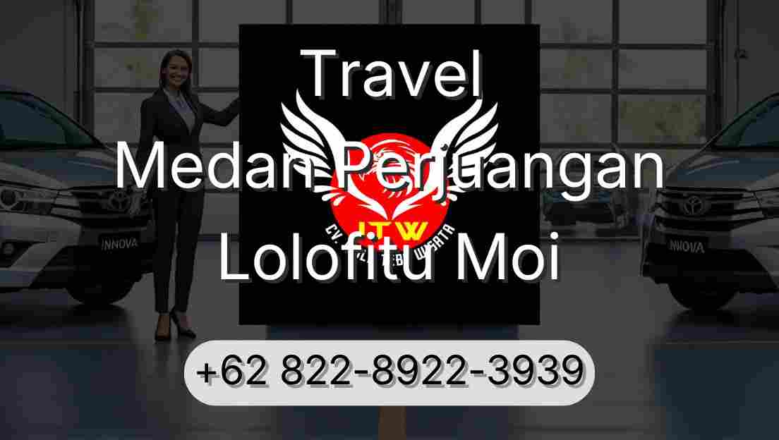 Travel Medan Perjuangan Lolofitu Moi