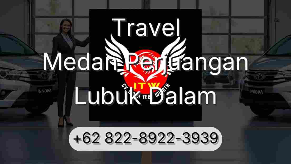 Travel Medan Perjuangan Lubuk Dalam