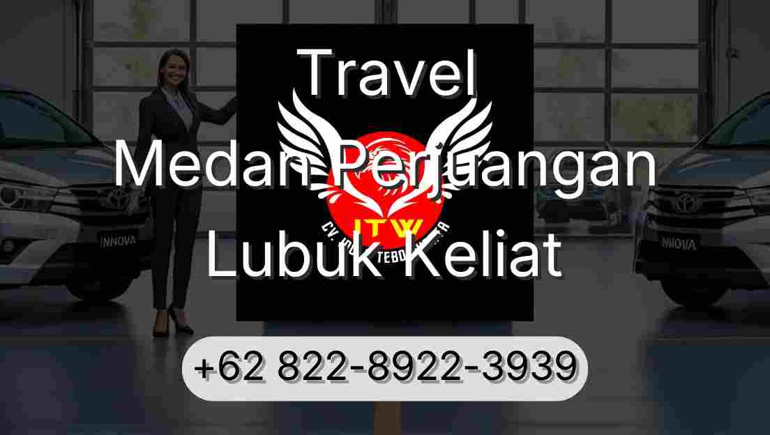 Travel Medan Perjuangan Lubuk Keliat