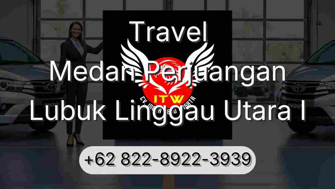 Travel Medan Perjuangan Lubuk Linggau Utara I