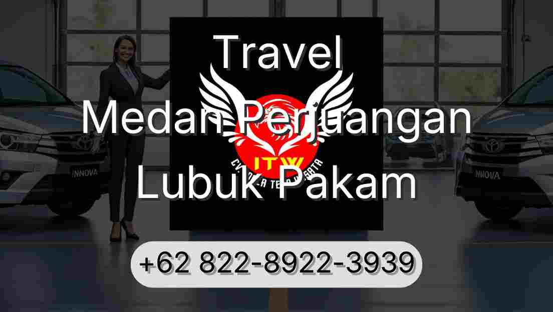 Travel Medan Perjuangan Lubuk Pakam