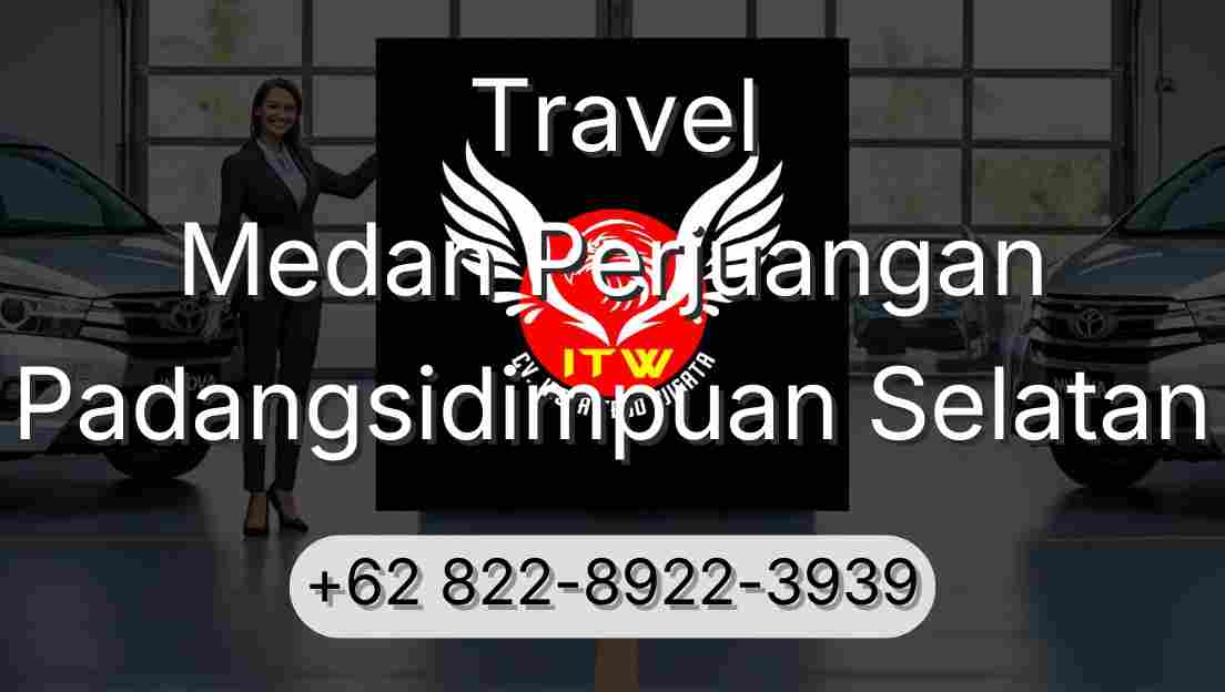 Travel Medan Perjuangan Padangsidimpuan Selatan