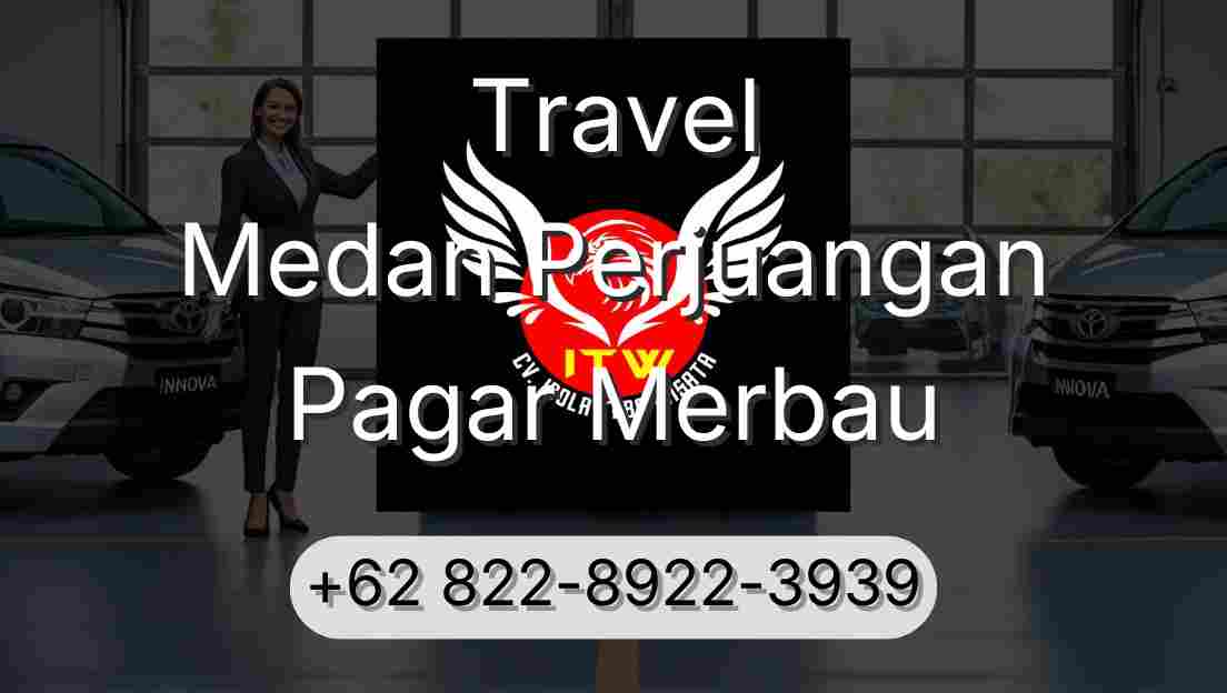 Travel Medan Perjuangan Pagar Merbau