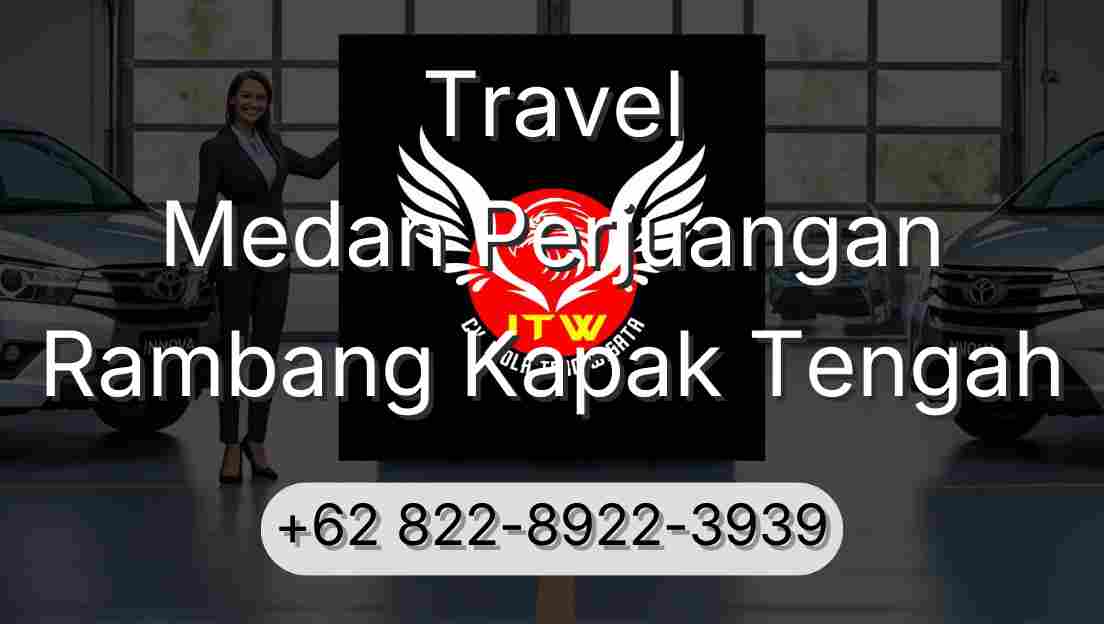 Travel Medan Perjuangan Rambang Kapak Tengah