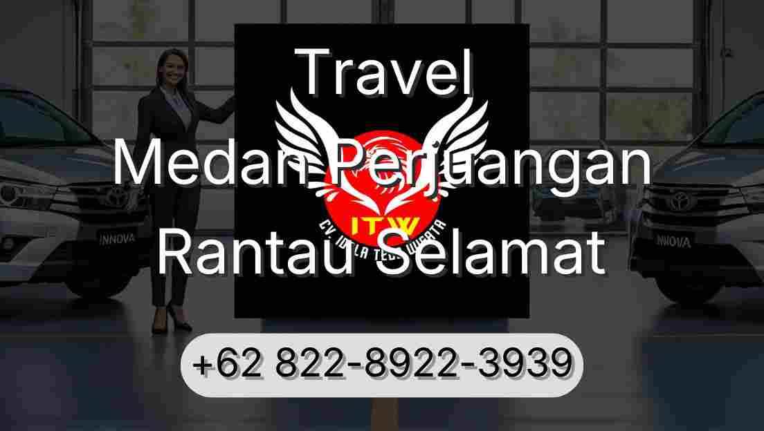 Travel Medan Perjuangan Rantau Selamat