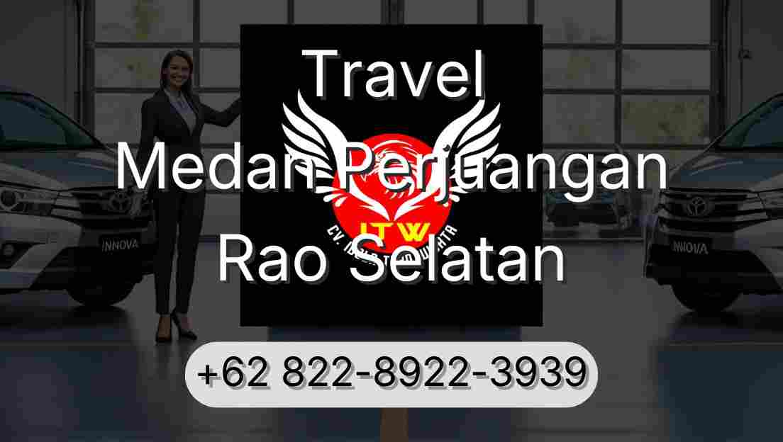Travel Medan Perjuangan Rao Selatan
