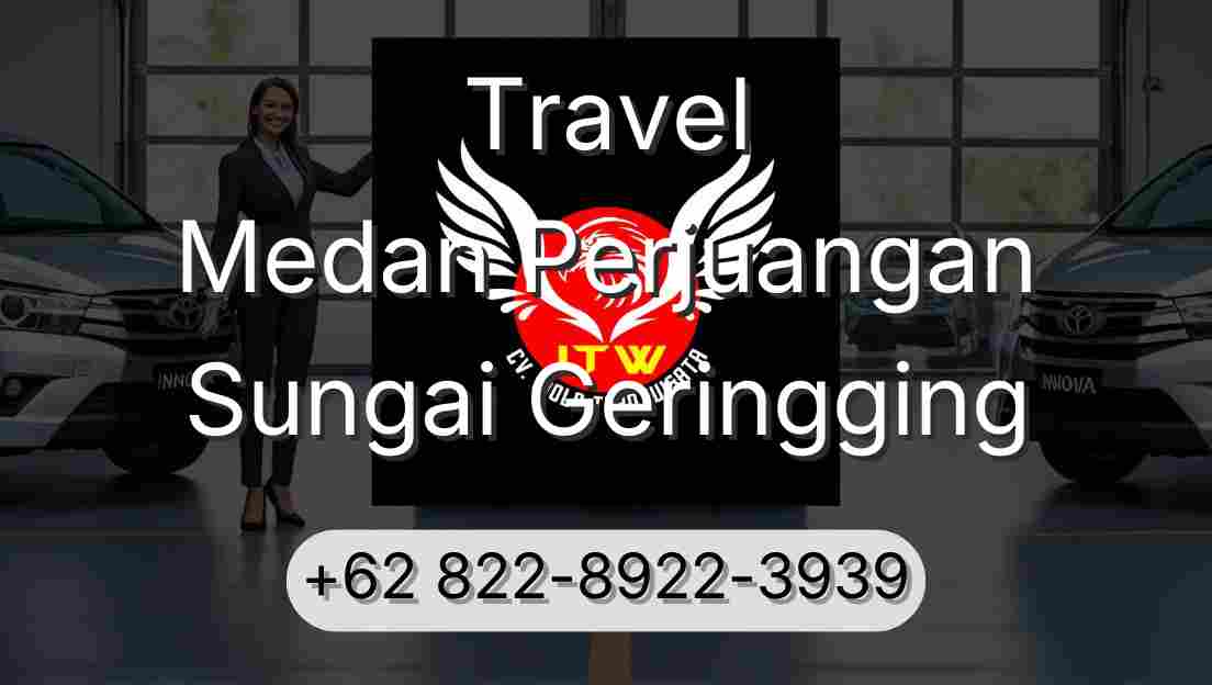 Travel Medan Perjuangan Sungai Geringging