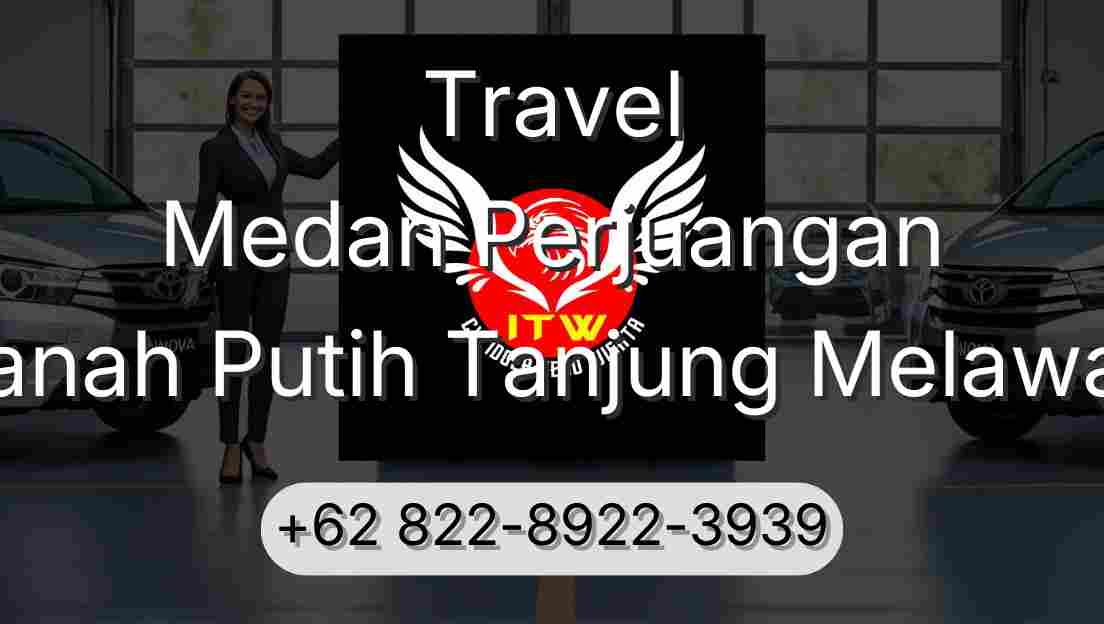 Travel Medan Perjuangan Tanah Putih Tanjung Melawan