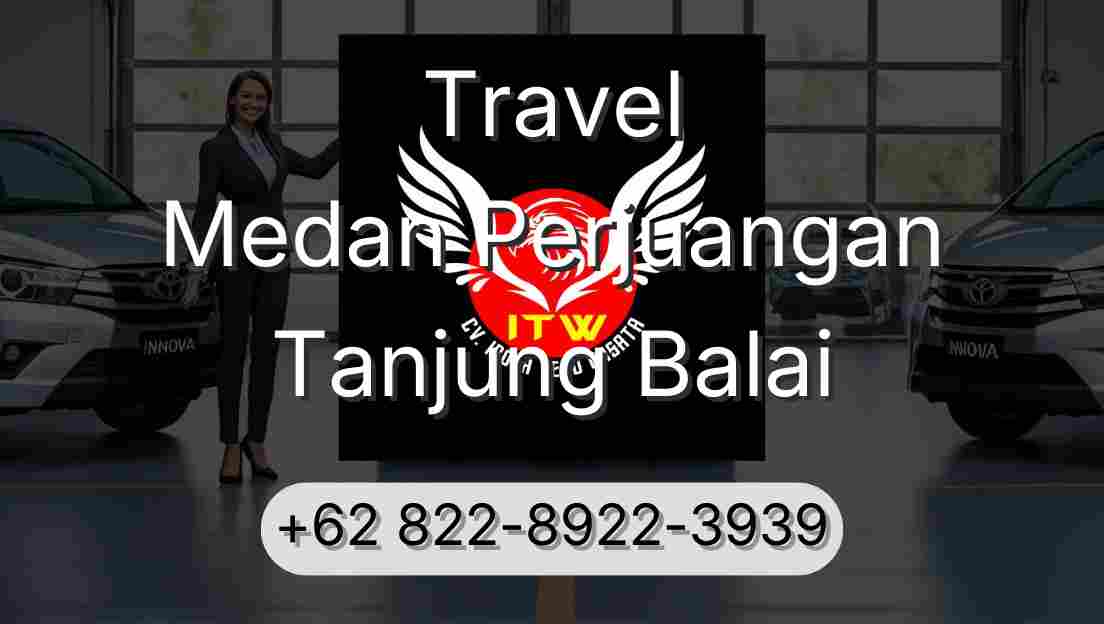 Travel Medan Perjuangan Tanjung Balai