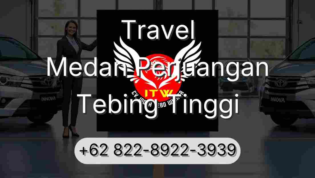 Travel Medan Perjuangan Tebing Tinggi