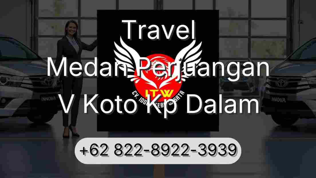 Travel Medan Perjuangan V Koto Kp Dalam