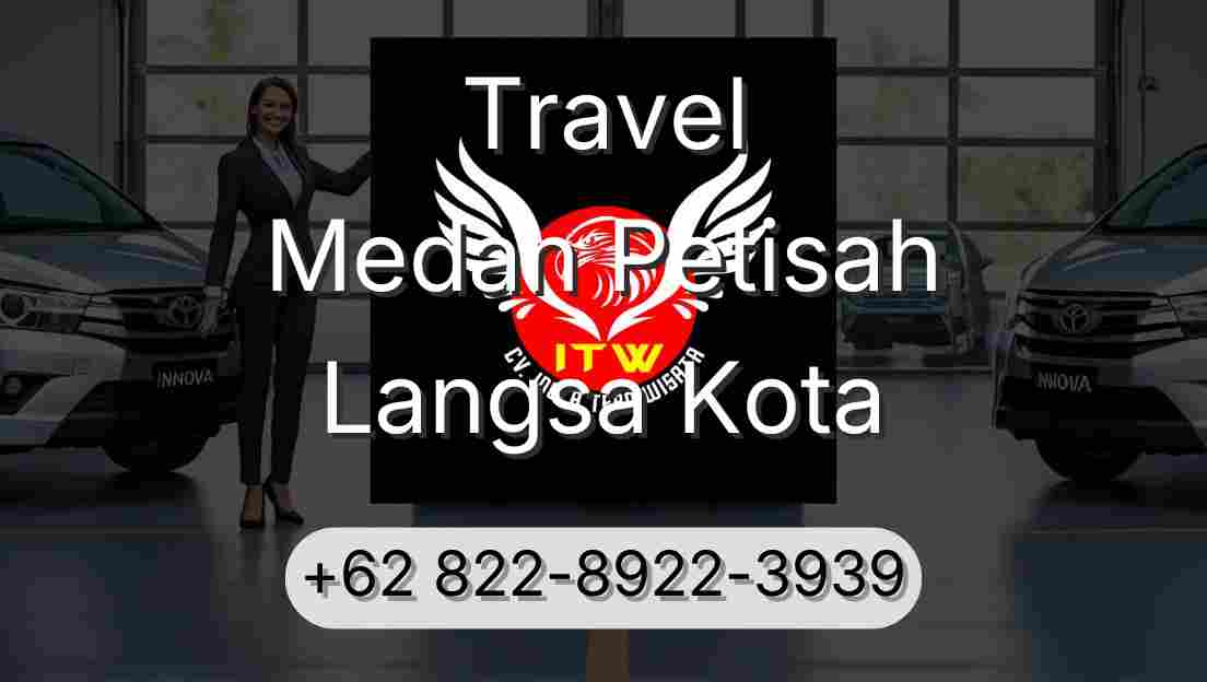 Travel Medan Petisah Langsa Kota