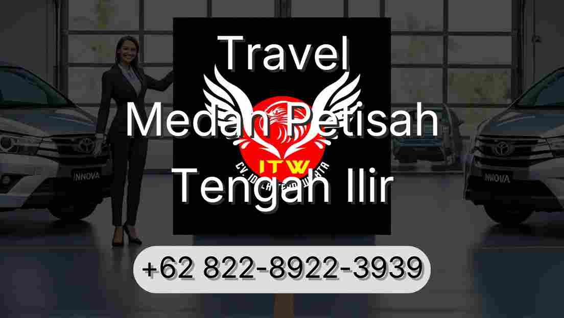 Travel Medan Petisah Tengah Ilir