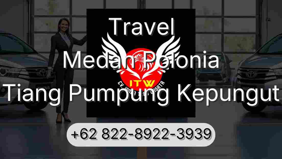 Travel Medan Polonia Tiang Pumpung Kepungut