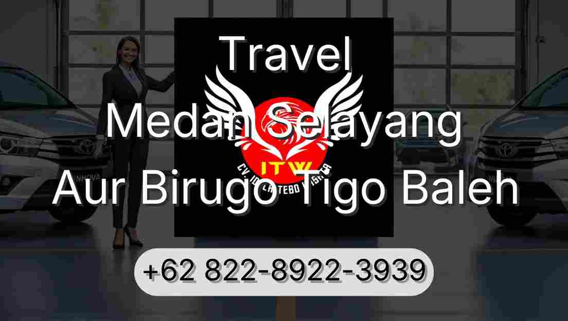 Travel Medan Selayang Aur Birugo Tigo Baleh
