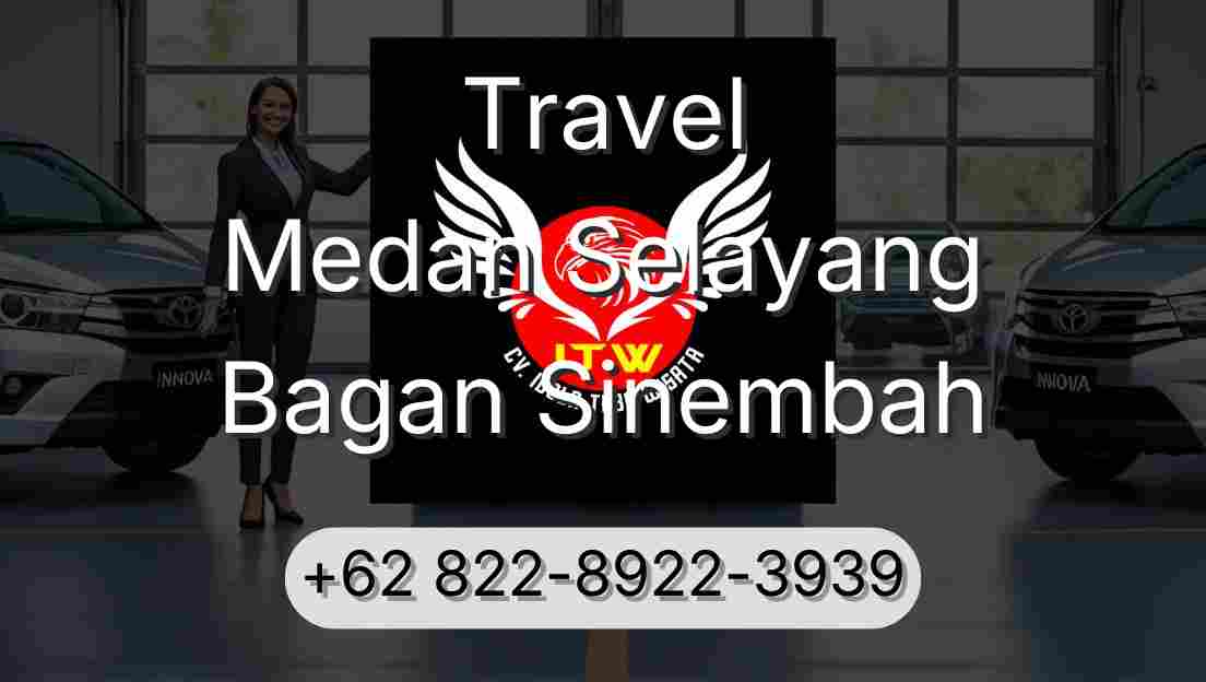 Travel Medan Selayang Bagan Sinembah