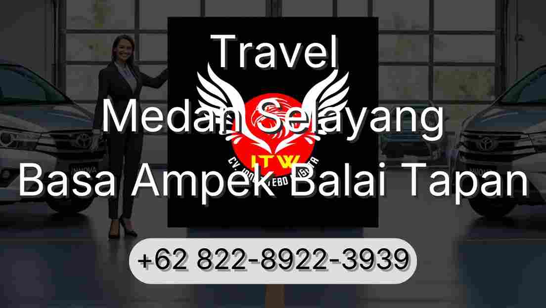 Travel Medan Selayang Basa Ampek Balai Tapan