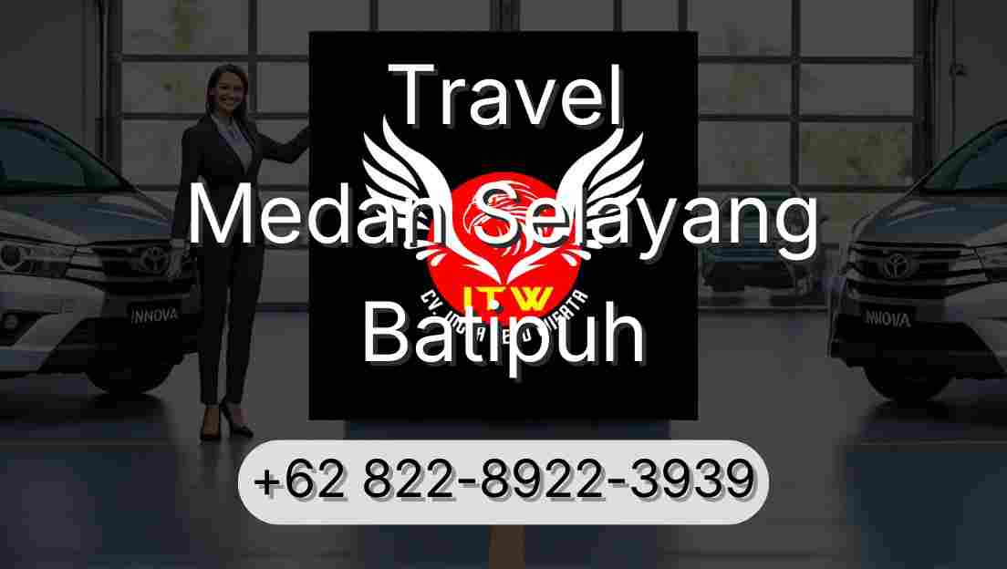 Travel Medan Selayang Batipuh