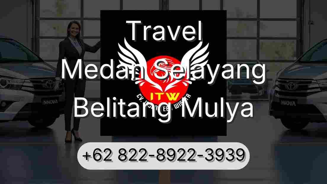 Travel Medan Selayang Belitang Mulya