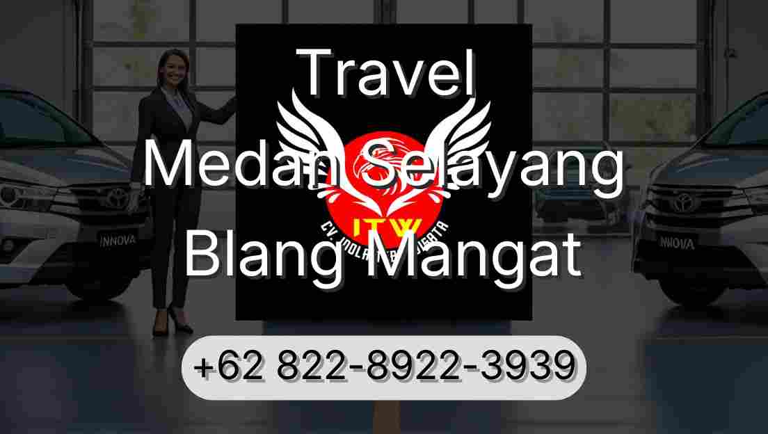 Travel Medan Selayang Blang Mangat