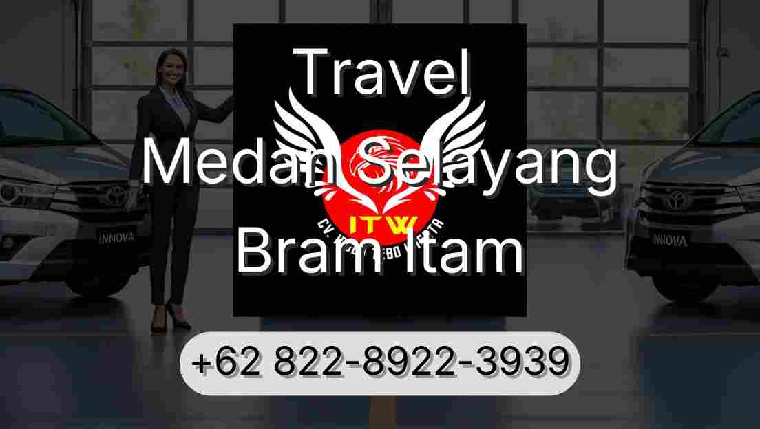 Travel Medan Selayang Bram Itam