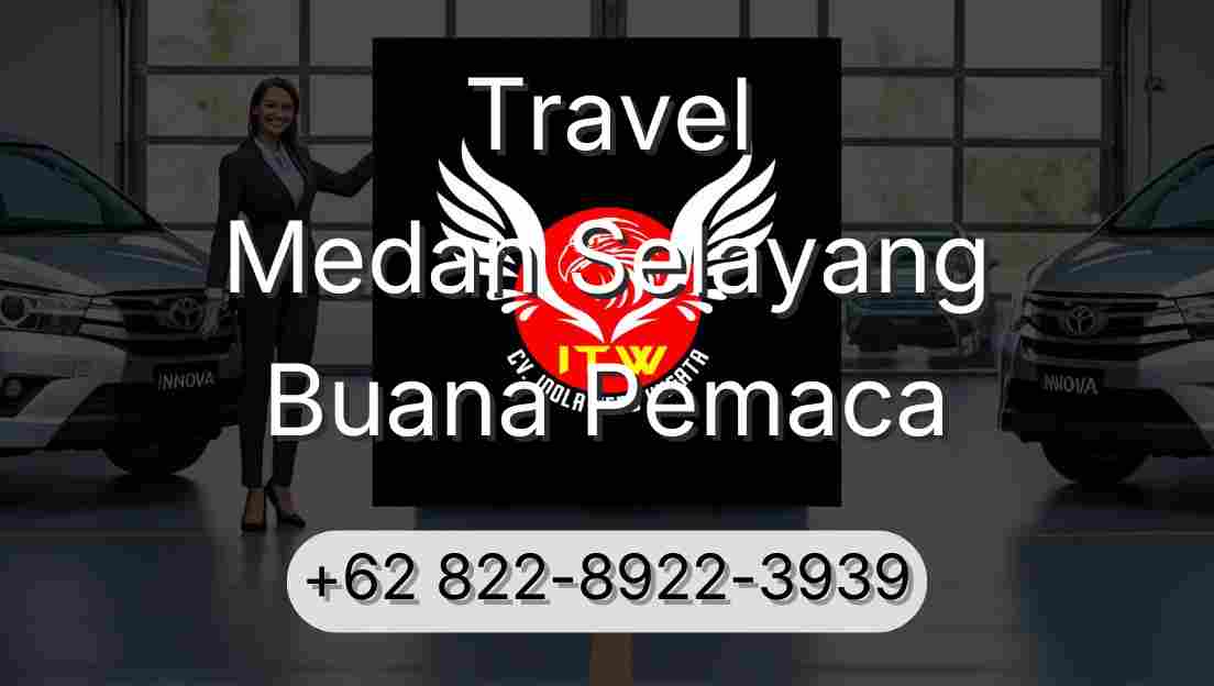 Travel Medan Selayang Buana Pemaca