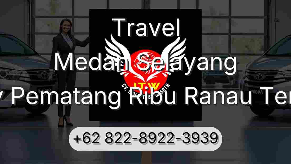 Travel Medan Selayang Buay Pematang Ribu Ranau Tengah