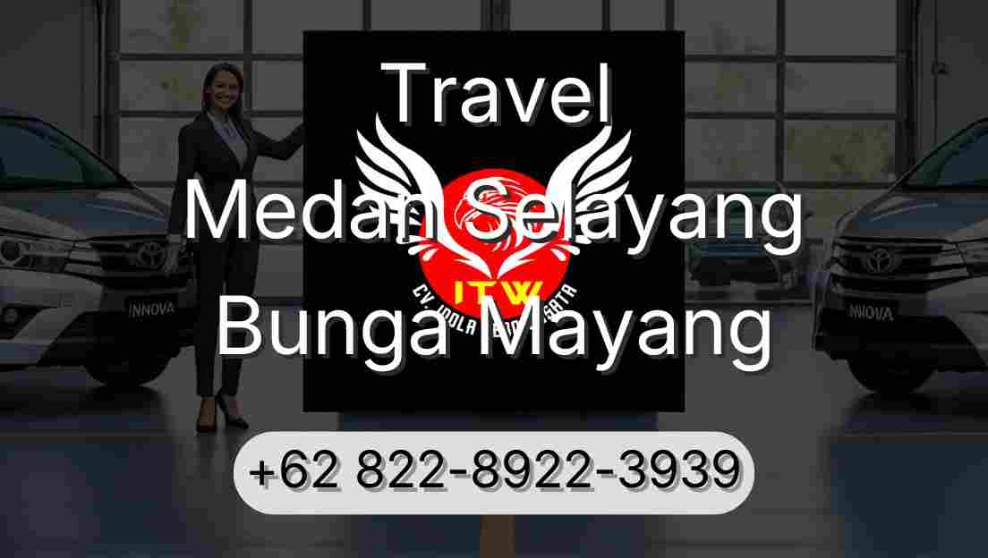 Travel Medan Selayang Bunga Mayang