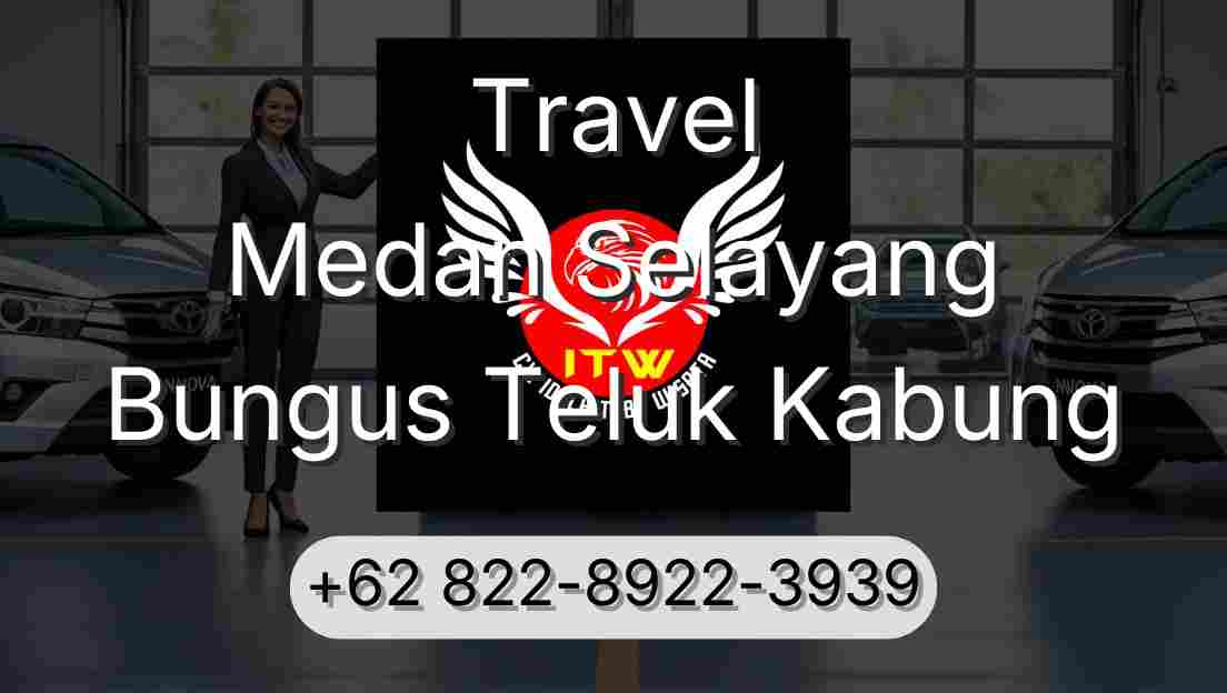 Travel Medan Selayang Bungus Teluk Kabung