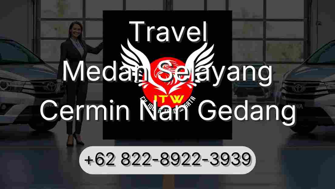 Travel Medan Selayang Cermin Nan Gedang