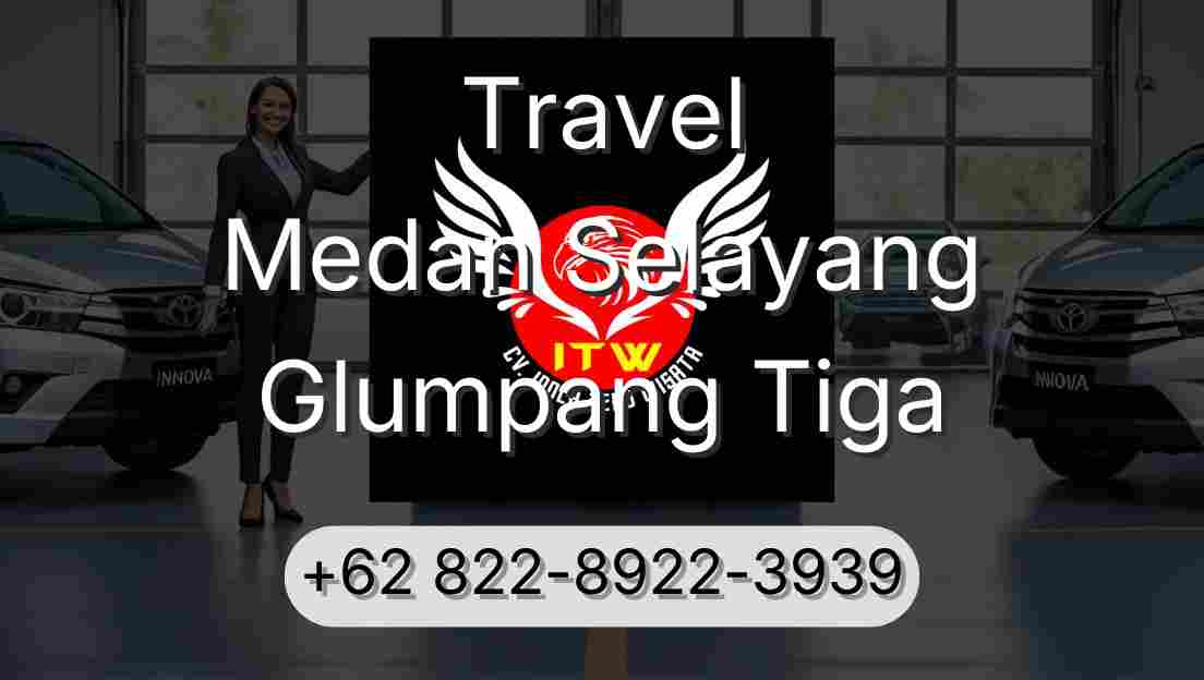 Travel Medan Selayang Glumpang Tiga