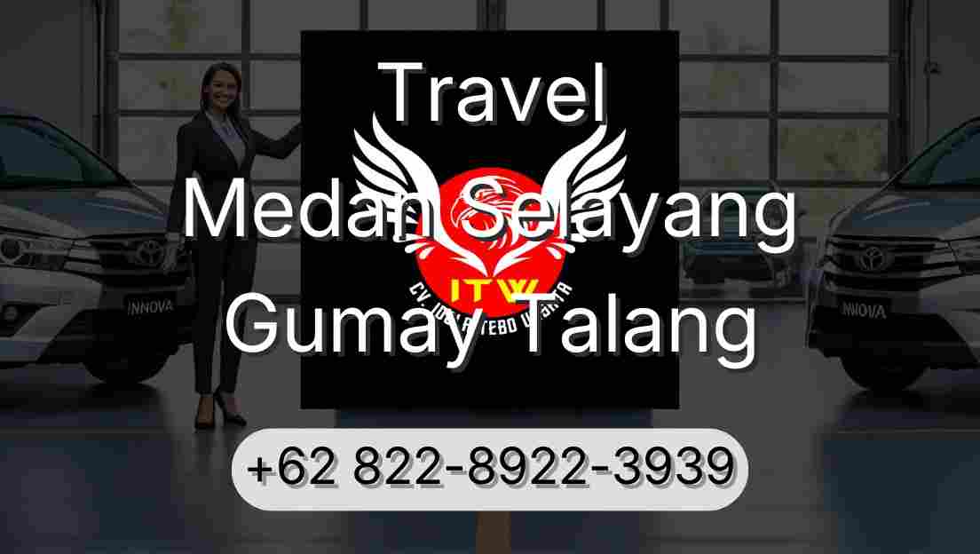 Travel Medan Selayang Gumay Talang