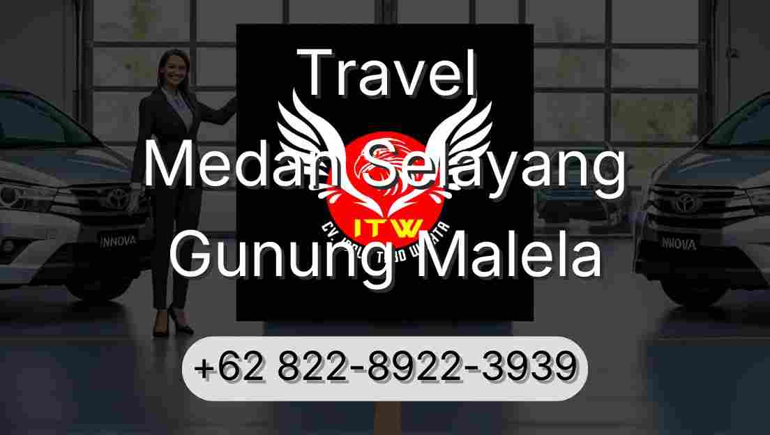 Travel Medan Selayang Gunung Malela