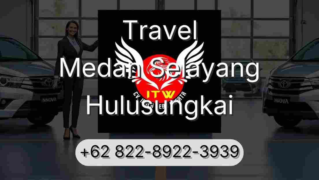 Travel Medan Selayang Hulusungkai