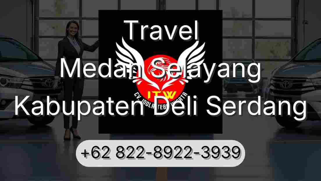 Travel Medan Selayang Kabupaten Deli Serdang