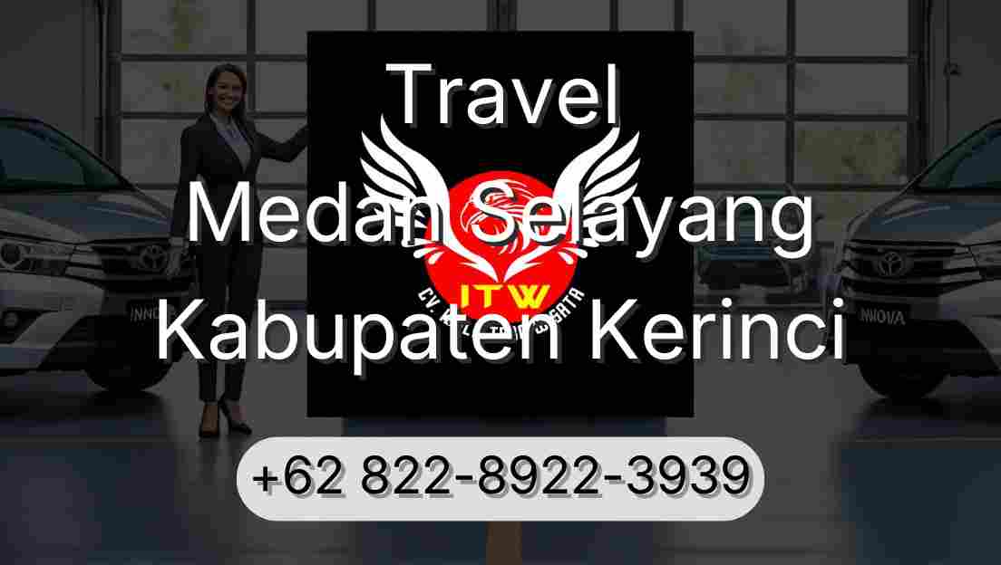 Travel Medan Selayang Kabupaten Kerinci