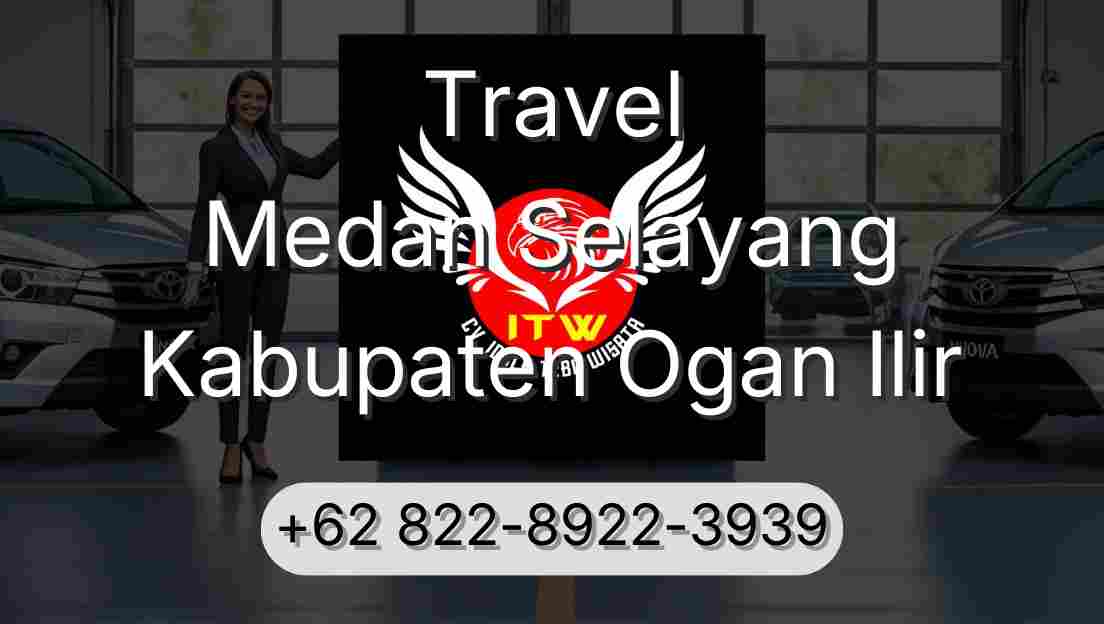 Travel Medan Selayang Kabupaten Ogan Ilir
