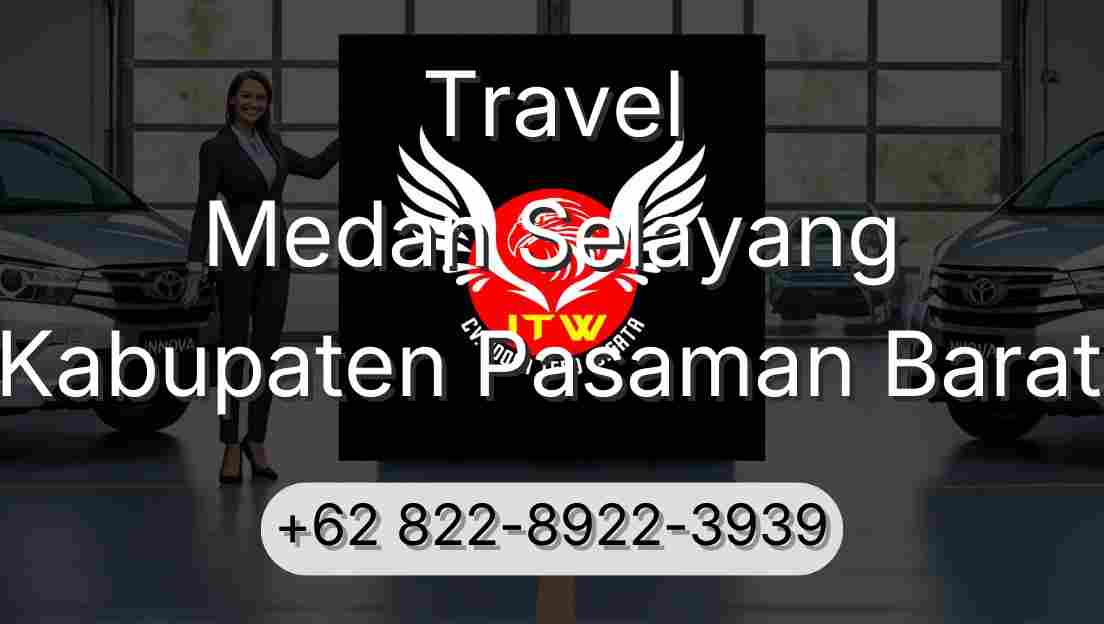 Travel Medan Selayang Kabupaten Pasaman Barat