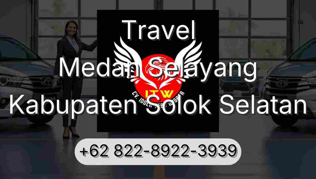 Travel Medan Selayang Kabupaten Solok Selatan