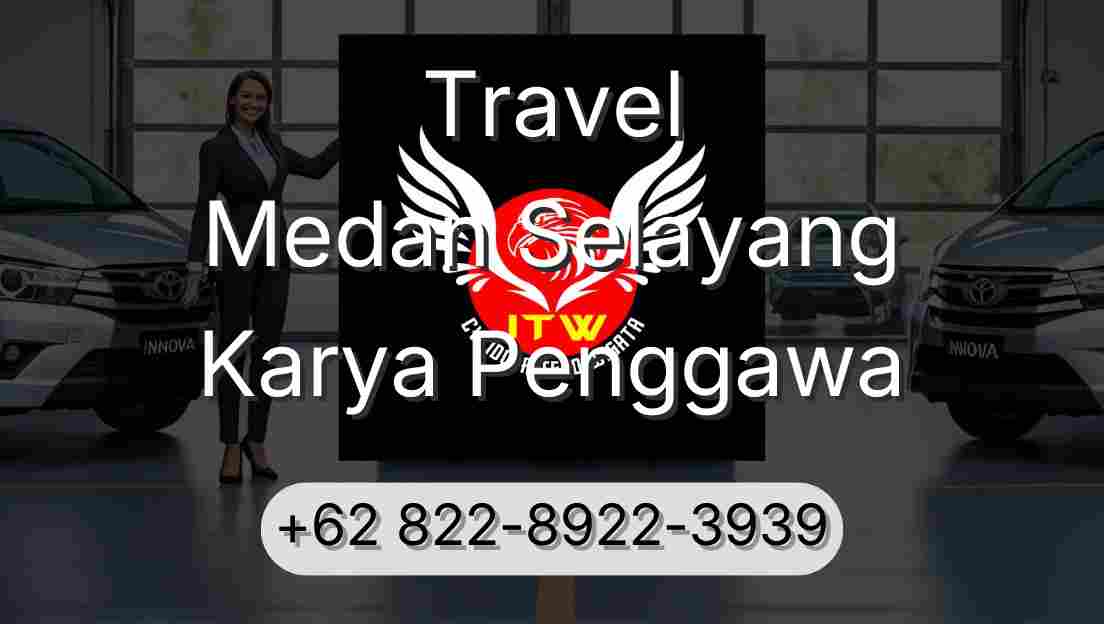 Travel Medan Selayang Karya Penggawa
