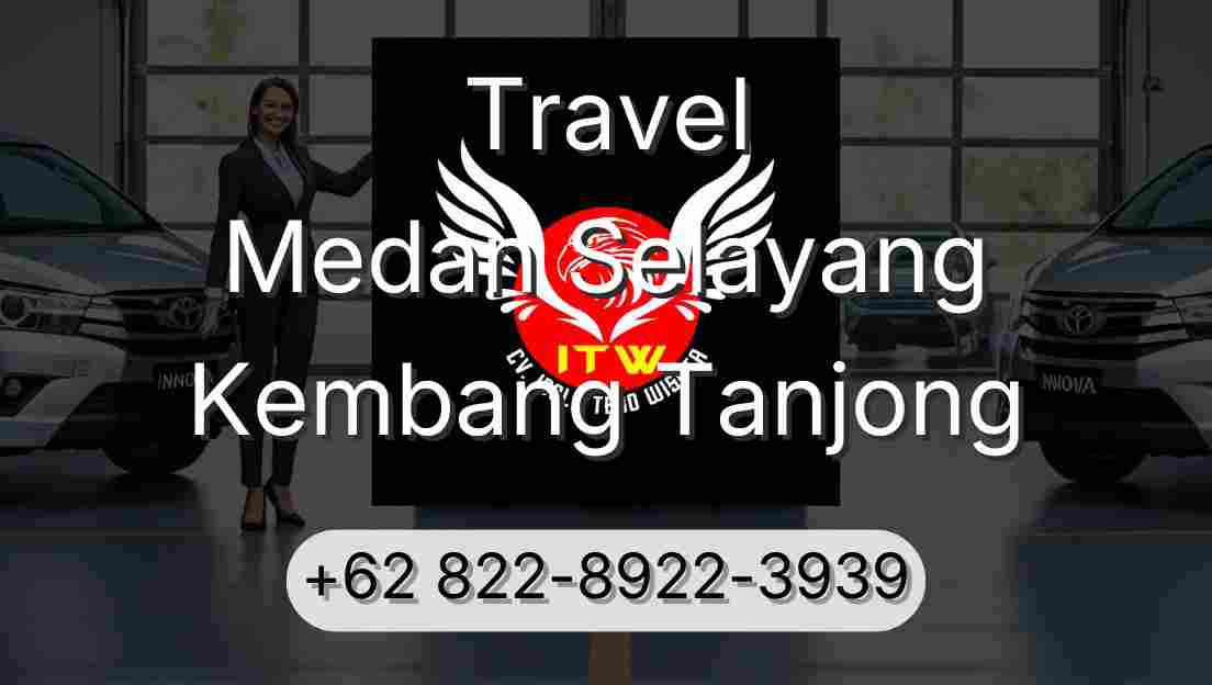 Travel Medan Selayang Kembang Tanjong