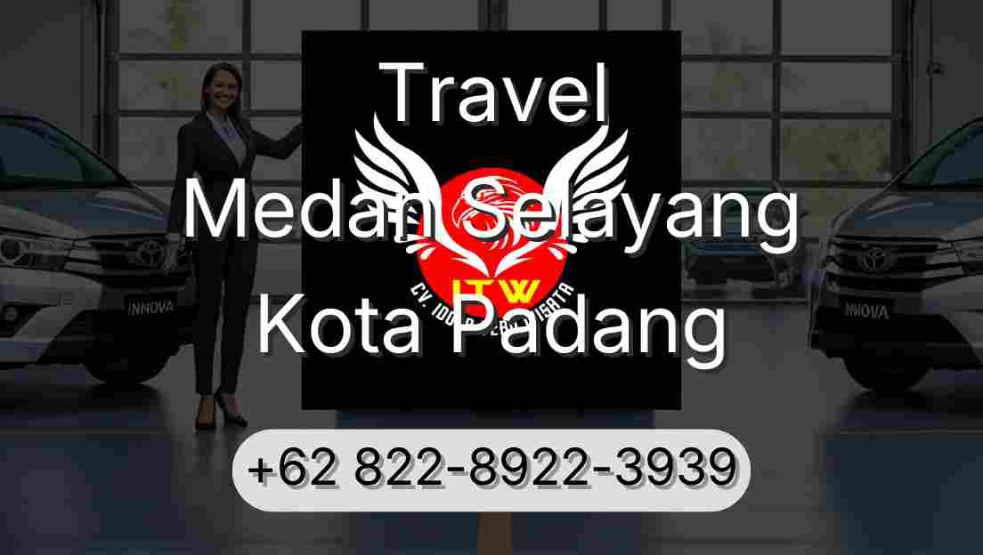Travel Medan Selayang Kota Padang